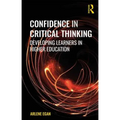 Confidence in Critical Thinking: Developing Learners in Higher Education - Paperback
