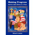 Making Progress: America's Queer History in 12 Plays - Paperback