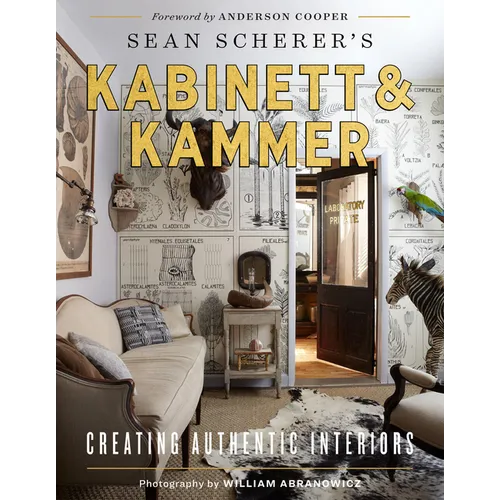 Sean Scherer's Kabinett & Kammer: Creating Authentic Interiors - Hardcover
