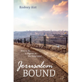 Jerusalem Bound: How to Be a Pilgrim in the Holy Land - Hardcover