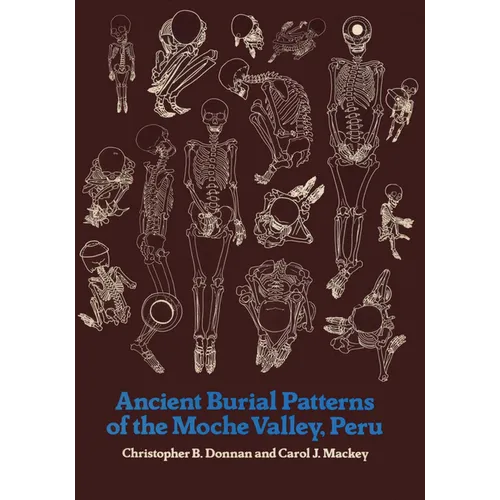 Ancient Burial Patterns of the Moche Valley, Peru - Paperback