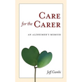 Care for the Carer: An Alzheimer's Memoir - Paperback