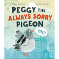 Peggy the Always Sorry Pigeon - Hardcover