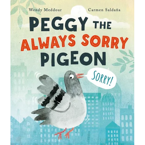 Peggy the Always Sorry Pigeon - Hardcover
