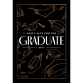 God's Gift for the Graduate NKJV: Biblical Wisdom and Bible Verses (a 52-Week Devotional) - The Perfect Christian Graduation Gift to Celebrate Your Gr - Hardcover