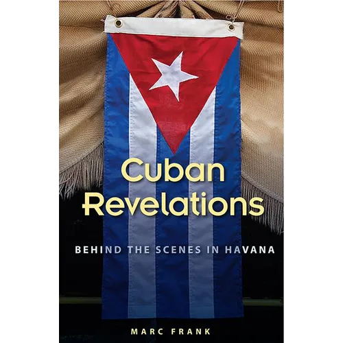 Cuban Revelations: Behind the Scenes in Havana - Paperback