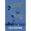 Bradford, Bru And Brendan Too - Paperback