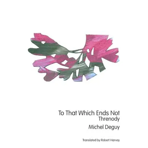 To That Which Ends Not: Threnody - Paperback