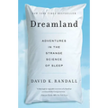 Dreamland: Adventures in the Strange Science of Sleep - Paperback