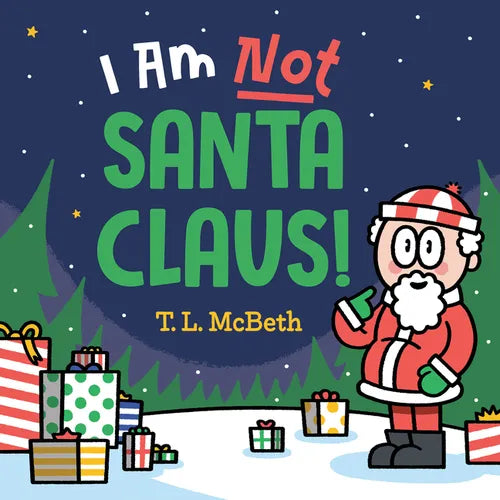 I Am Not Santa Claus! - Hardcover