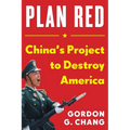 Plan Red: China's Project to Destroy America - Hardcover
