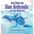 God Made the Sea Animals and God Made You - Hardcover