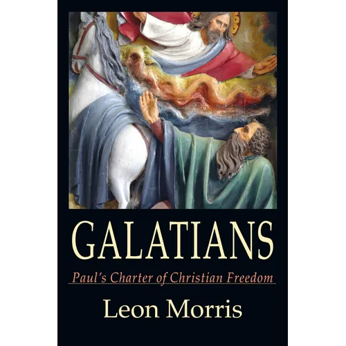 Galatians: Paul's Charter of Christian Freedom - Paperback