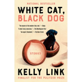White Cat, Black Dog: Stories - Paperback