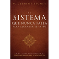 El Sistema Que Nunca Falla Para Alcanzar El Éxito (the Success System That Never Fails) - Paperback
