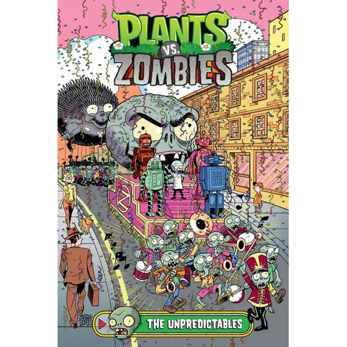 Plants vs. Zombies Volume 22: The Unpredictables - Hardcover