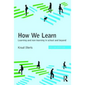 How We Learn: Learning and Non-Learning in School and Beyond - Paperback