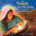 Tonight You Are My Baby: Mary's Christmas Gift: A Christmas Holiday Book for Kids - Board Book