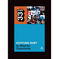 U2's Achtung Baby: Meditations on Love in the Shadow of the Fall - Paperback