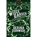 The Wicca Garden: A Modern Witch's Book of Magickal and Enchanted Herbs and Plants - Paperback