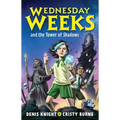 Wednesday Weeks and the Tower of Shadows - Paperback