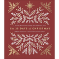 The 25 Days of Christmas: A Family Devotional to Help You Celebrate Jesus - Hardcover