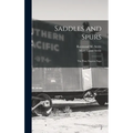 Saddles and Spurs; the Pony Express Saga - Hardcover
