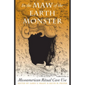 In the Maw of the Earth Monster: Mesoamerican Ritual Cave Use - Paperback