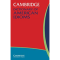 Cambridge Dictionary of American Idioms - Paperback