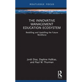 The Innovative Management Education Ecosystem: Reskilling and Upskilling the Future Workforce - Hardcover