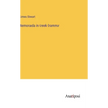 Memoranda in Greek Grammar - Hardcover