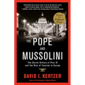The Pope and Mussolini: The Secret History of Pius XI and the Rise of Fascism in Europe - Paperback