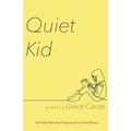 Quiet Kid: 2019 Mark Ritzenhein Emerging Poet Award Winner - Paperback