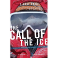 The Call of Ice: Climbing 8000-Meter Peaks in Winter - Paperback