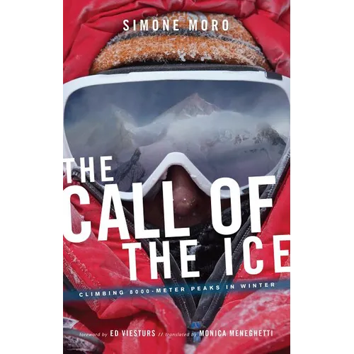 The Call of Ice: Climbing 8000-Meter Peaks in Winter - Paperback