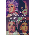 It's Soulful and It's Survival: A Conversation with Four Drag Artivists in the South - Paperback