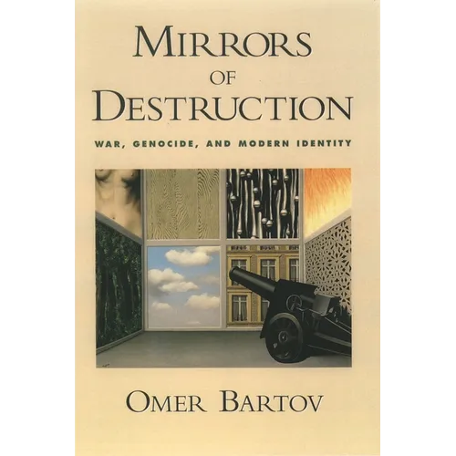 Mirrors of Destruction: War, Genocide, and Modern Identity - Paperback