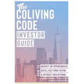 The Coliving Code: Investor Guide: How to Identify Top Opportunities, Distill Fact From Fiction, & Optimize Your Returns - Paperback