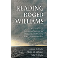 Reading Roger Williams: Rogue Puritans, Indigenous Nations, and the Founding of America-a Documentary History - Paperback