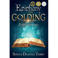 Epiphany - THE GOLDING: A story within a story - Paperback