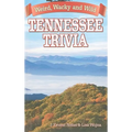 Tennessee Trivia: Weird, Wacky and Wild - Paperback