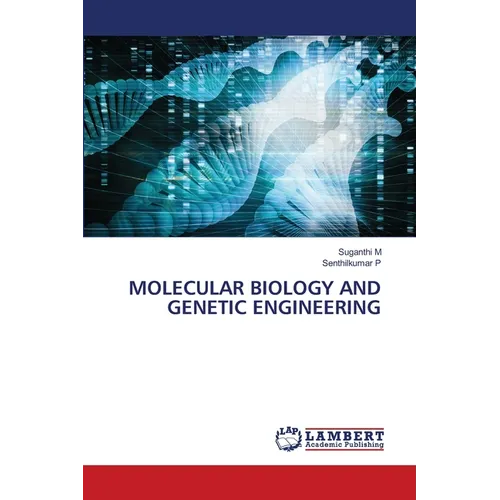 Molecular Biology and Genetic Engineering - Paperback