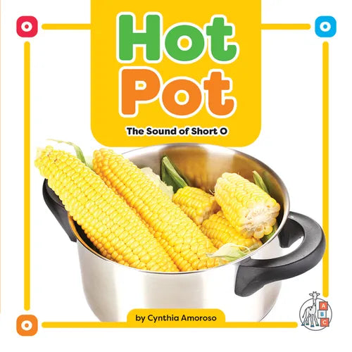 Hot Pot: The Sound of Short O - Library Binding