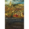 Metamorphoses of the City: On the Western Dynamic - Hardcover