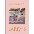 Cocktails at Larry's - Hardcover