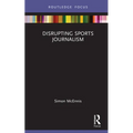 Disrupting Sports Journalism - Hardcover