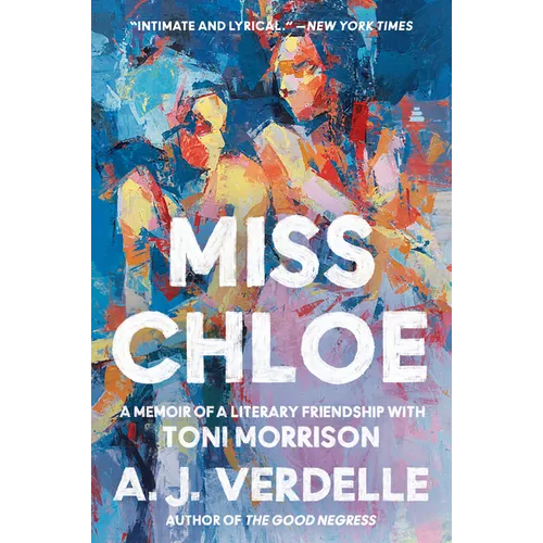 Miss Chloe: A Memoir of a Literary Friendship with Toni Morrison - Paperback