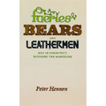 Faeries, Bears, and Leathermen: Men in Community Queering the Masculine - Paperback