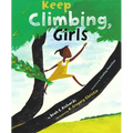 Keep Climbing, Girls - Hardcover