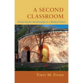 A Second Classroom: Parent-Teacher Relationships in a Waldorf School - Paperback